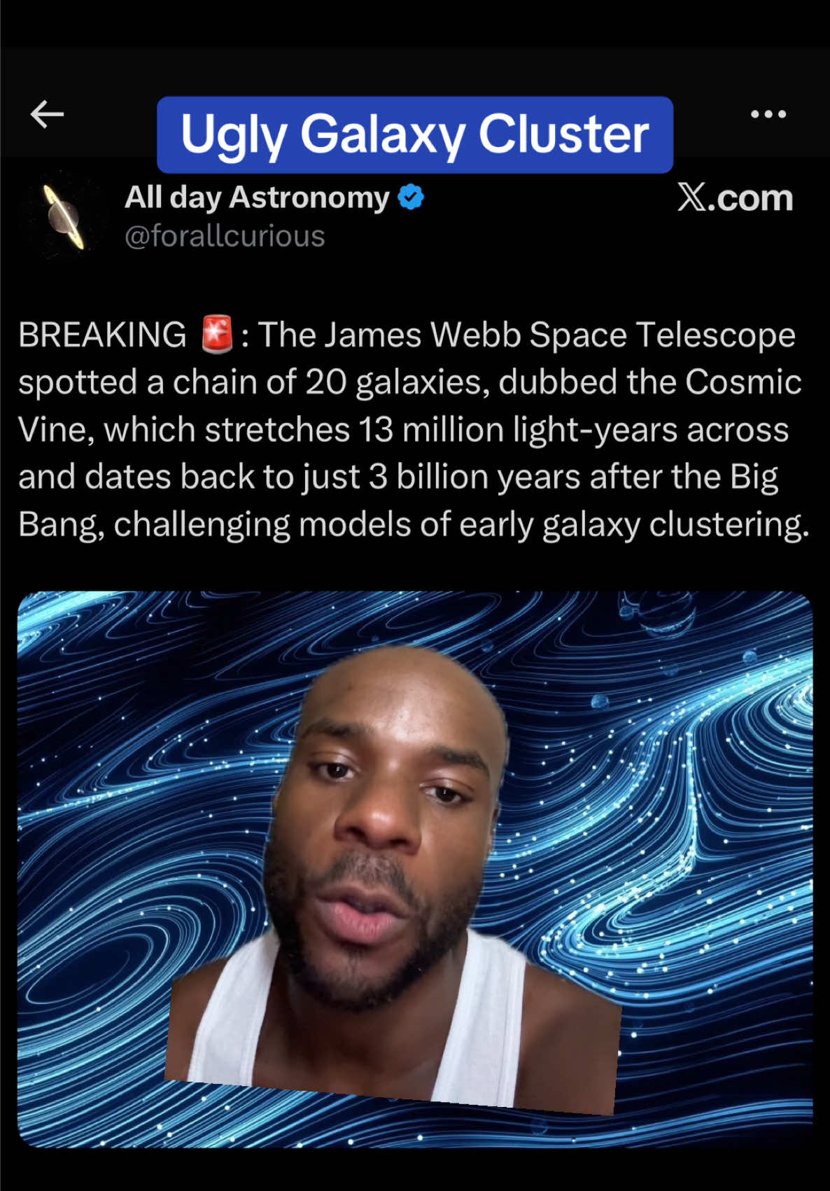 Astronomers found a bunch of galaxies that are too close together and decided to call them the “Cosmic Vine”. I don’t support this. #TyreakToldYou #Astronomy #TikTokLearningCampaign #CosmicVine #JamesWebbTelescope 