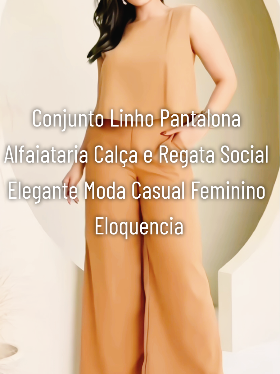Conjunto Linho Pantalona Alfaiataria Calça e Regata Social Elegante Moda Casual Feminino Eloquencia#creatorsearchinsights #conjunto 