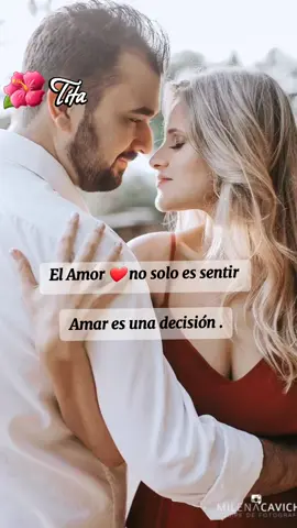 El Amor ❤️ no solo es sentir  Amar es una decisión . #relaciones #propositos #reflexionesdeparejas #cuidaatupareja #Amasinlimites 