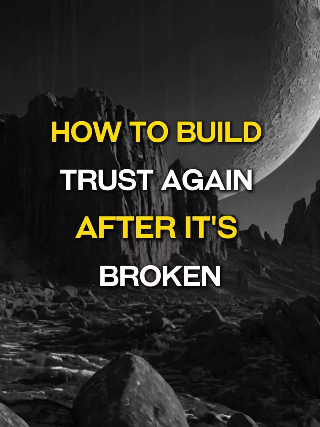 How to Build Trust Again After It’s Broken