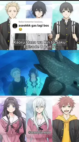 Membalas @izaaizaa_ ternyata liat aquarium seru juga, keliatannya hehe #kaoruhanawarintosaku #rintarotsumugi #wagurikaoruko #fypシ゚viral🖤tiktok #trending 