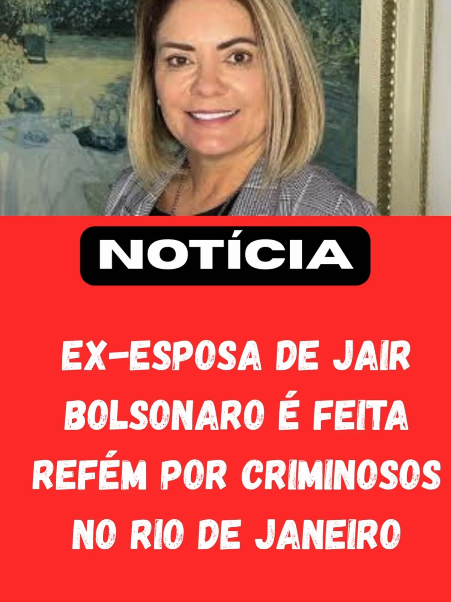 Ex-esposa de Jair Bolsonaro é feita refém por criminosos no Rio de Janeiro!    #ex-esposadobolsonaro #jairbolsonaro #refem #noticia #urgente