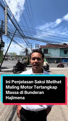 Ini penjelasan saksi mata kejadian maling ditangkap massa di bunderan perbatasan hajimena natar dan bandar lampung #lampungmelihat #fyp #viral #bandarlampung #curanmor 