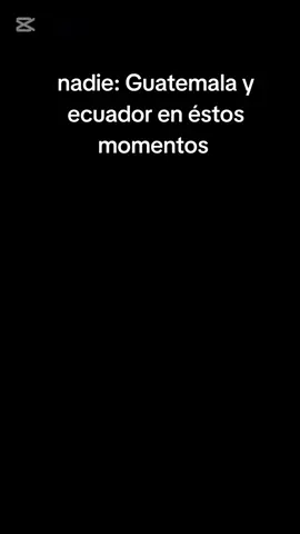 Guatemala vs ecuador  (voy a subir dos versiones nomás con diferente video que los dos me gustaron xD) #guatemala🇬🇹 #ecuador🇪🇨 #fyp  #paratii #ibai 