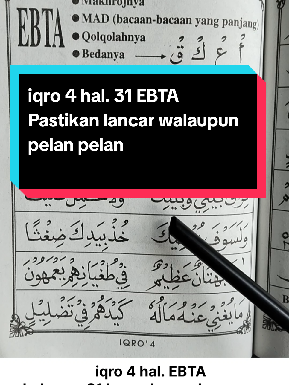 iqro 4 hal. 31 EBTA Pastikan lancar walaupun pelan pelan Al-Qur'an, Bukan sekadar bacaan, adalah petunjuk hidup yang menentramkan & Teman kita saat di alam Barzah #NgajiOnline #BelajarMengaji #NgajiBarengIqro #NgajiYuk #fyp