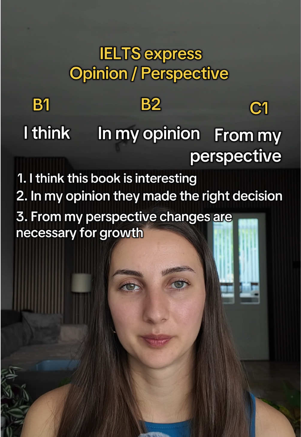 1. “I think” Use: Everyday, casual, and very common way to share your personal thoughts or beliefs. Context: Used in conversation when you’re simply stating what you believe, without needing formality. Example: I think this movie is too long. 👉 It’s direct, simple, and fits almost any situation, from casual chats to semi-formal writing. 2. “In my opinion” Use: Slightly more formal; emphasizes that what follows is your subjective view, not necessarily a fact. Context: Often used in discussions, debates, essays, or when you want to politely make clear that you’re giving your own view. Example: In my opinion, stricter traffic laws would reduce accidents. 👉 It signals to the listener/reader: This is just how I see it, not an absolute truth. 3. “From my perspective” Use: Highlights that your opinion comes from your personal experience, background, or situation. Context: Useful when there could be different viewpoints depending on someone’s role, culture, or position. Example: From my perspective as a teacher, technology in the classroom is very helpful. 👉 It’s less about general belief and more about the angle you’re coming from. ✅ So: “I think” - simple, everyday statement. “In my opinion” - more formal, emphasizes subjectivity. “From my perspective” - shows the view comes from your own unique situation or role.