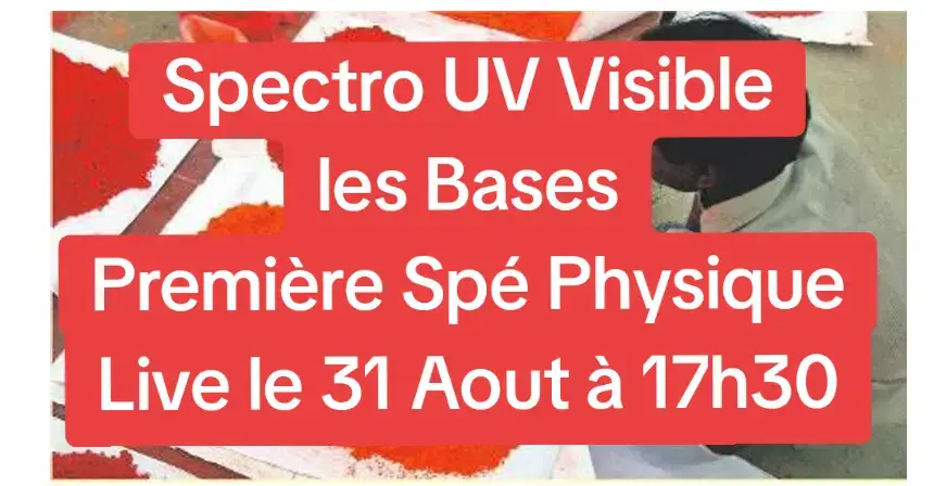 Spectro UV Visible les Bases Première Spé Physique Live le 31 Aout à 17h30 #physiquechimie #spephysique #premiere #lycee 