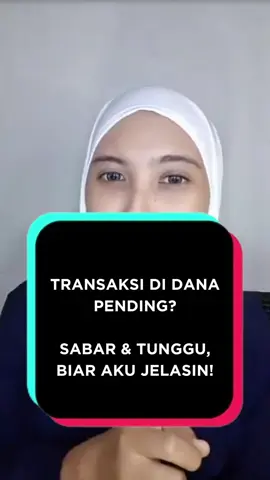 Transaksi di DANA pending? ‎Sabar & tunggu, biar aku jelasin!