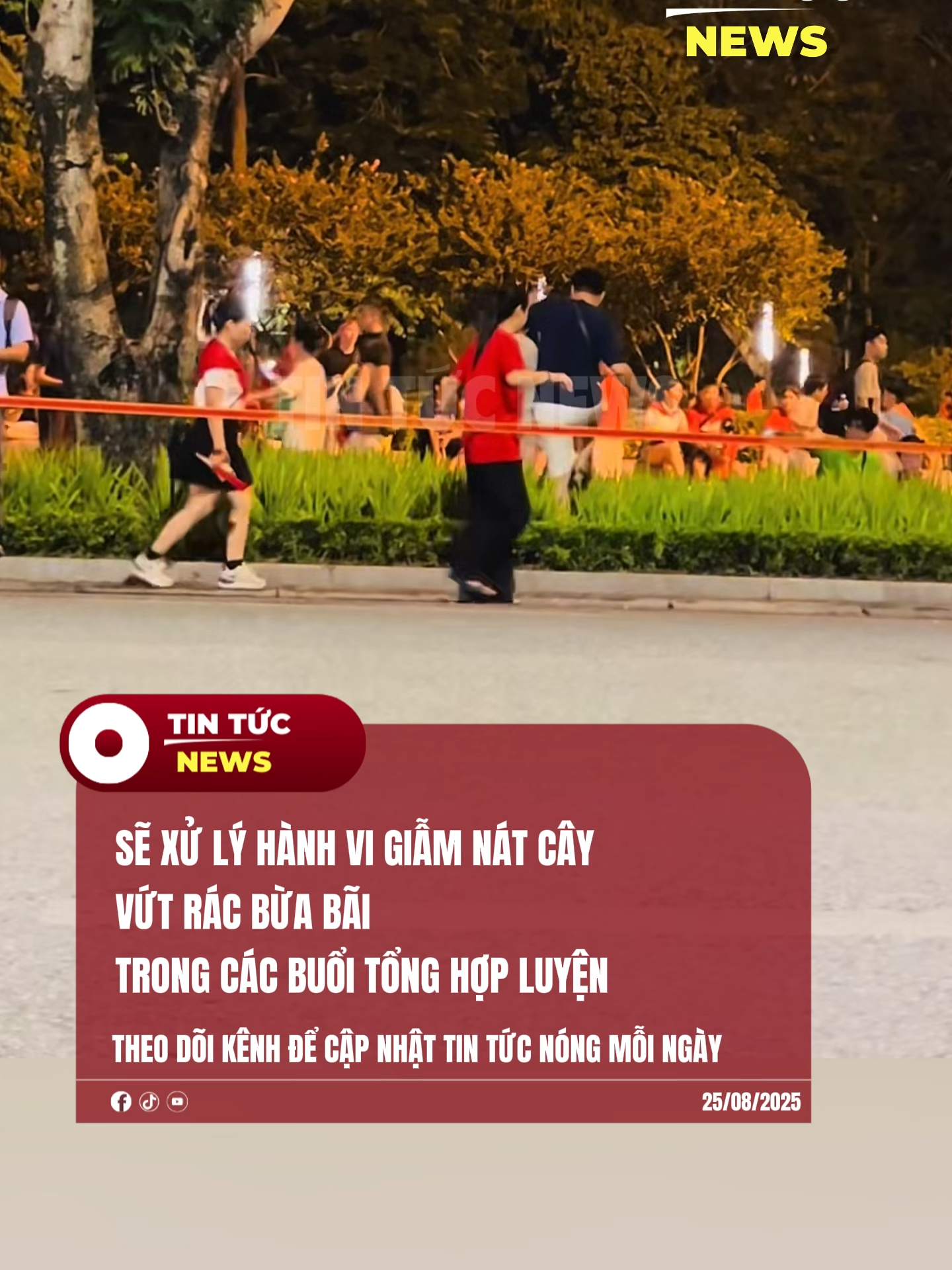 SẼ XỬ LÝ HÀNH VI GIẪM NÁT CÂY, VỨT RÁC BỪA BÃI TRONG CÁC BUỔI TỔNG HỢP LUYỆN. #tintucnewsvn #hànội #a80 #2thang9