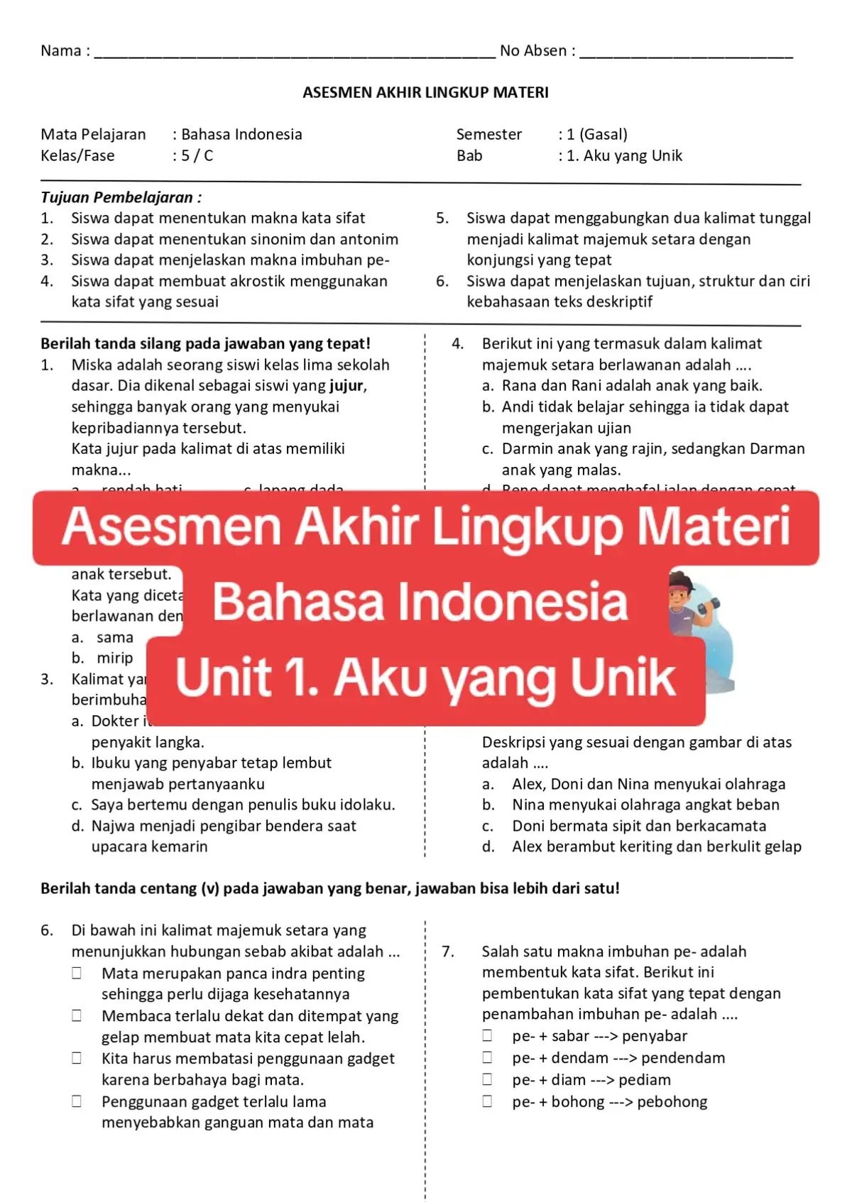 Asesmen akhir lingkup materi Bahasa Indonesia Bab 1 ini terdiri dari beberapa materi pokok 1.kata sifat 2.sinonim dan antonim 3.imbuhan pe- 4.kalimat majemuk setara 5.teks deskripsi #ulanganharian #kelas5sd #asesmen #bahasaindonesia 
