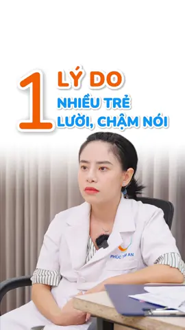1 trong những lí do khiến trẻ lười nói hoặc chậm nói #phongkhampta #LearnOnTikTok #bacsipta 