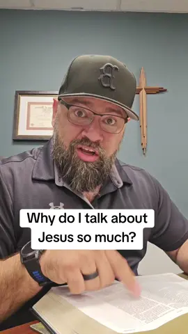 Why do I talk about Jesus so much?