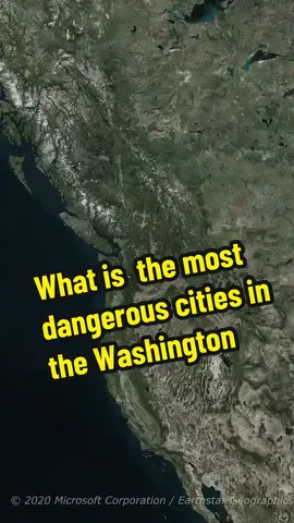 What is  the most dangerous cities in the Washington #us#danger#geo#learnintiktok#washington
