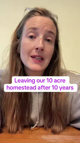 After ten years on our rural homestead, we’ve decided it’s time to move back to town.  And here’s why.  #homestead #reallife #honesty #mom #homesteadingontheleft
