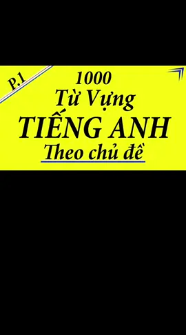 1000 từ vựng tiếng anh theo chủ đề phần 1 #english #ehay #tienganh #TiengAnhABZ 