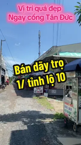 Bán dãy trọ 1/ #tinhlo10  và ngay cổng #kcntanduc #duchoalongan62 Ola em o932”362”l9l