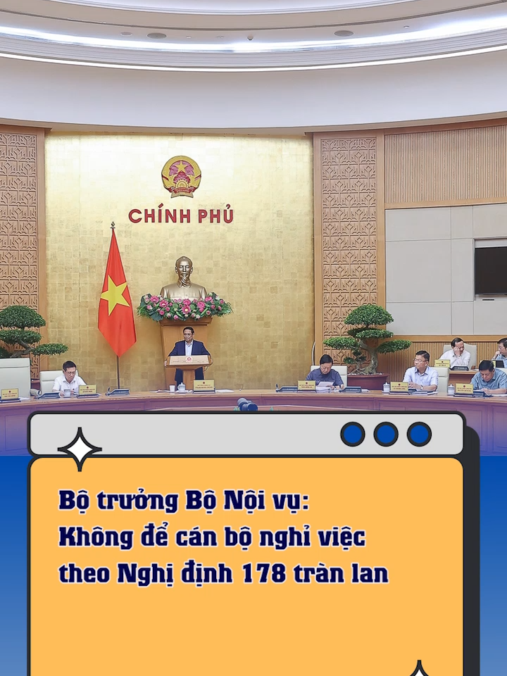 Bộ trưởng Bộ Nội vụ: Không để cán bộ nghỉ việc theo Nghị định 178 tràn lan