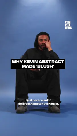 “I never want to do a ‘boy band’ ever again. I just want to make things under cool names, and ‘BLUSH’ is a really cool name.” #KevinAbstract explains the ethos behind his latest album (and group) ‘BLUSH.’ 