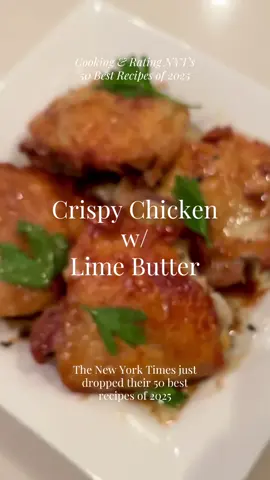 Cooking & rating NYT’s 50 best recipes of 2025 ✨ episode 4: crispy chicken with lime butter. I am rating this one a 9.5/10 🚀 the only thing not making it a 10/10 is I think with the way the recipe has you cooking the chicken it could be easy to accidentally burn the chicken skin - so be mindful to keep your heat on medium / medium low.  Follow along for more NYT recipes of 2025 and let me know in the captions if you try this one out! @NYT Cooking  #nytcooking #chickenrecipes #easydinnerrecipes #EasyRecipe #FoodTok 