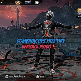 COMBINAÇÕES FREE FIRE VERSÃO PSICO 👺 #freefire #freefirebrasil #freefireindonesia #skinsfreefire #combinaçoesfreefire 