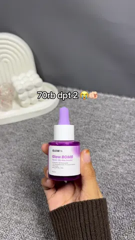 Gasss co sebelum kehabisan👀 #glowbomb #glowfx #serum 