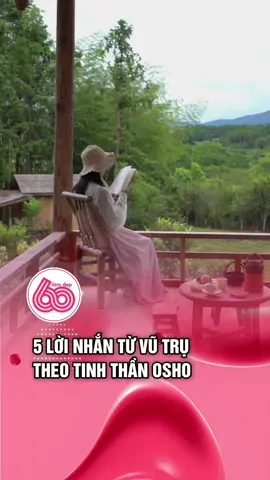 5 lời nhắn từ vũ trụ theo tinh thần Osho #lovemyself #lamdep #60slamdep 