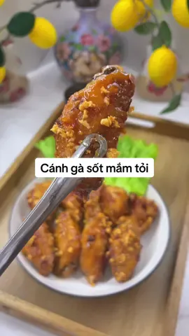 Cánh gà sốt mắm tỏi thơm ngon lắm nha#review #xuhuongtiktok #sotmamtoi #anuoccham 