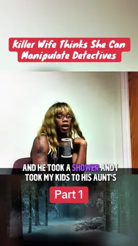 Killer Wife Thinks She Can Manipulate Detectives #fyp #truecrime #crimestories #caughtoncamera #shockingtruth 