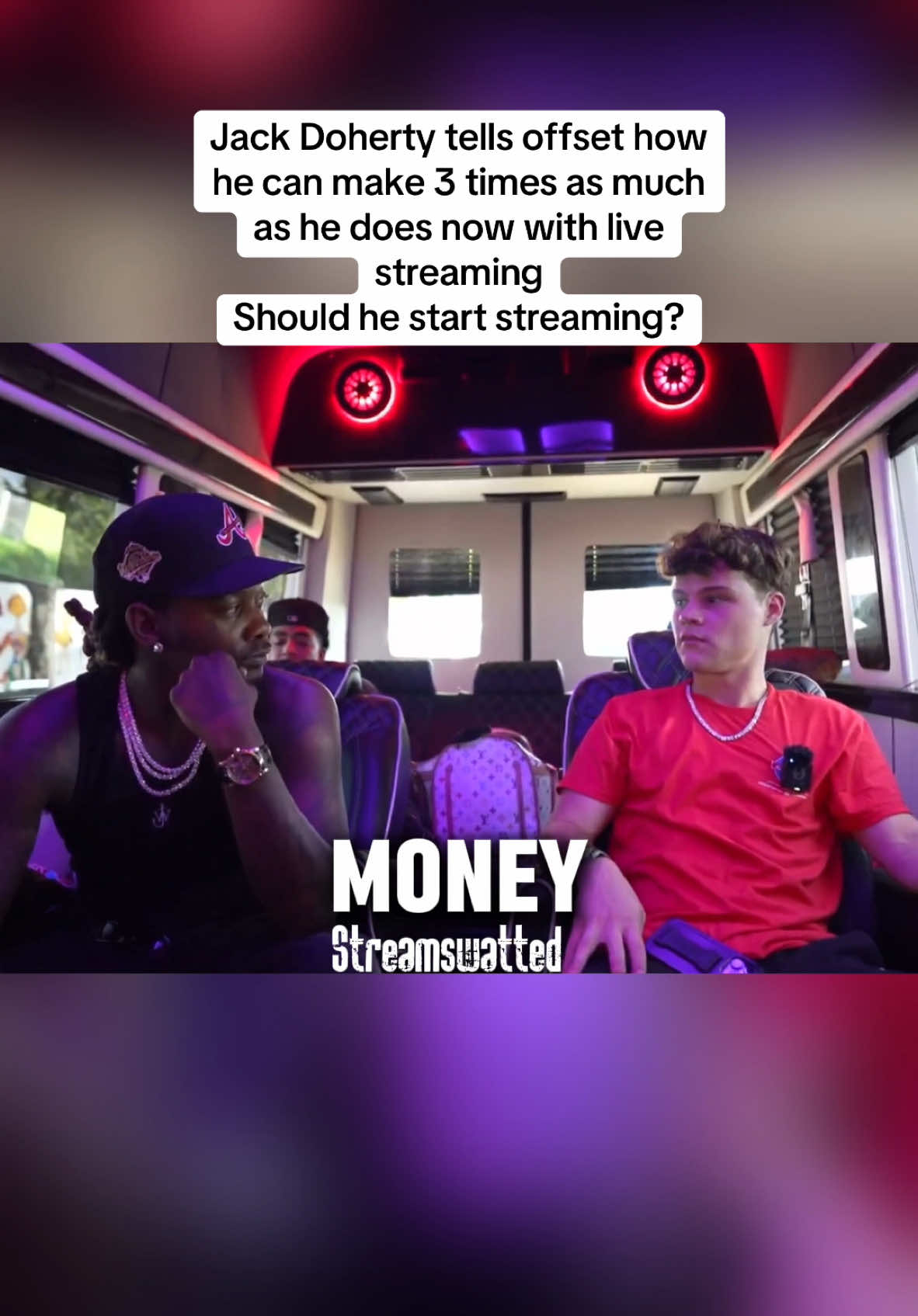 @Jack Doherty tells #offset how me can make 3 times more than what he does #jackdoherty 