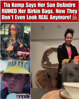 Tia Kemp Says Her Son DeAndre RUINED Her Birkin Bags.. Now They Don’t Even Look REAL Anymore after she reportedly got few from canal street NYC 😳👜😖