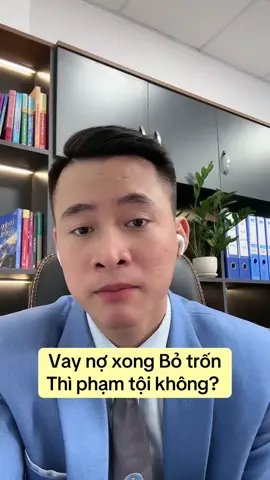 Vay nợ rồi bỏ trốn thì phạm tội? #luatsuquangsang 