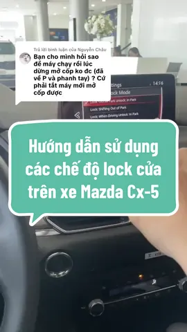 Trả lời @Nguyễn Châu Hướng dẫn sử dụng các chế độ lock cửa trên xe Mazda Cx-5 #mazdaphumyhung #mazdahochiminh #mazdacx5 #khoacarlife #cheanhkhoa 