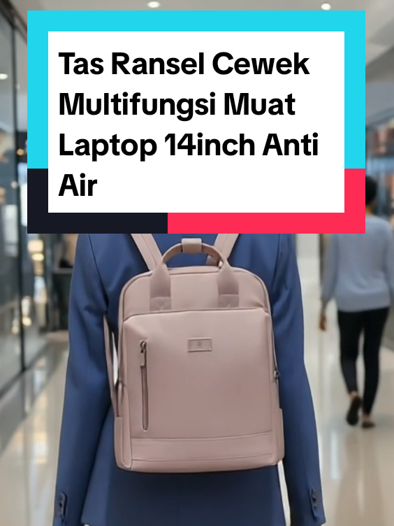 Tas ransel multifungsi – bisa ransel, bisa jinjing. Muat laptop 14 inch, waterproof, ringan, stylish ala Korea. Cocok untuk kuliah, kerja, atau liburan. #tasranselcewek #tasantiair  #tasmultifungsi #gajiansale #promogajian 