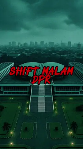 Shift Malam Penjaga DPR, dapet tunjangan juga ga yaa?🤙👀 powered by : @CAPCUT  #capcut #capcutpioneer #pioneertemplate #KreasiAICapCutAI #ceritahorror #cerita #creepy #creepypasta #backroomlevels #liminalspace #dreamcore #backrooms #backroomsentities #viral #CapCut 