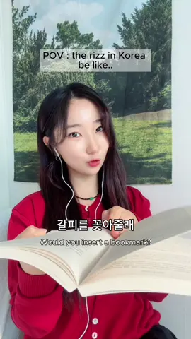 The rizz in Korean these days be like…😌 🎶책방오빠 문학소녀(Scott and Zelda) - 비비(BIBI) 나를 한번 펼쳐봐 줄래  Won’t you open me up and read me again? 침 묻혀줄래  Would you wet your finger for me? 꼬집어줄래  Would you pinch me? 날 넘겨줄래  Would you turn my page? 읽어봐 줄래  Would you read me? 갈피를 꽂아줄래 Would you insert a bookmark? #learnkorean #studykorean #korean #korea #seoul    