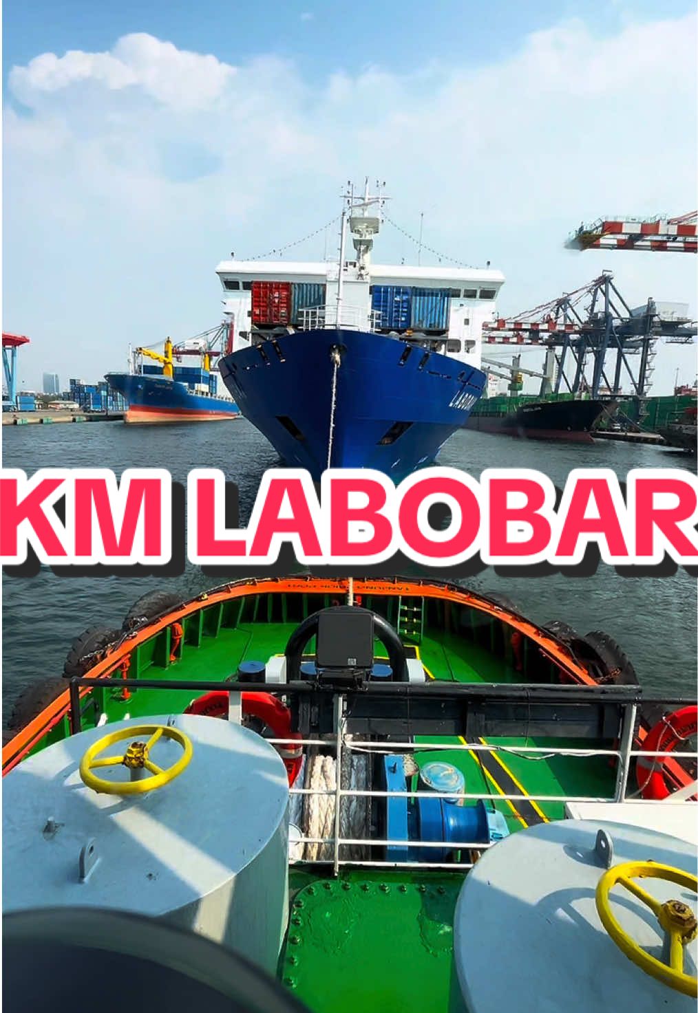 KM LABOBAR. Proses bantu keluar #fyp #portoftanjungpriok #jakartautara #pelautindonesia #pelautpunyacerita 