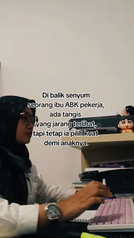 Kadang orang lihat senyum kita… tanpa tahu ada lelah & tangis di baliknya. Jadi ibu ABK pekerja itu berat, tapi cinta selalu bikin kita bangkit lagi. ❤️
