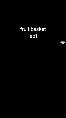 #fruit basket s1 #😍😍🥰🥰🥰🥰🥰🥰😍😍😍🥰😍😍 