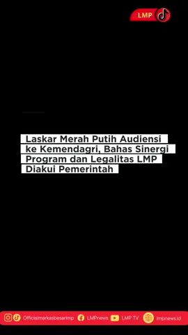 Laskar Merah Putih Audiensi ke Kemendagri, Bahas Sinergi Program dan Legalitas LMP Diakui Pemerintah #laskarmerahputih #loyalitastanpabatas #HMArsyadcannu #kemendagri #nkrihargamati 