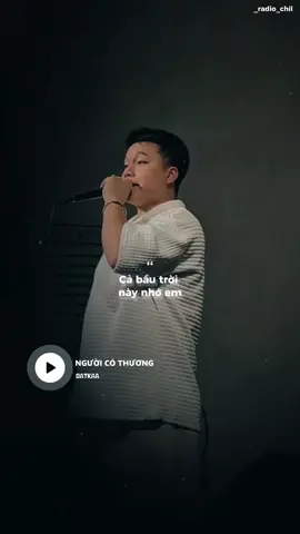 Giờ này em ở đâu, cả bầu trời này nhớ em... #nhachaymoingay #nguoicothuong #datkaa #fbtxuhuong #_radio_chil 