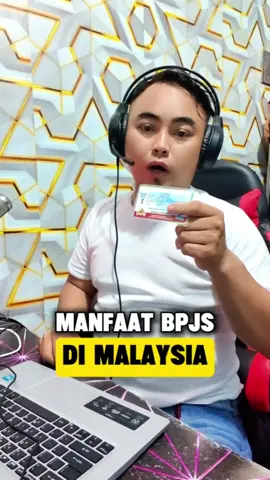 manfaat bpjs tenaga kerja untuk masuk ke malaysis