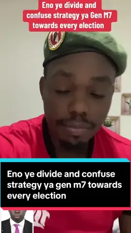 Eno ye divide and confuse strategy ya gen m7 towards every election #hyp #fypシ゚viral #foryoupage #tiktokuganda @National Unity Platform @Bobi Wine @David Lewis Rubongoya 