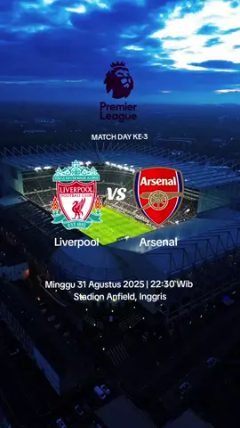 JADWAL PREMIER LEAGUE LIVERPOOL VS ARSENAL #jadwalbola #ligainggris #liverpool #arsenal #masukberanda 