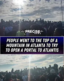 people went to top of mountain 🏔️🌄 to open portal @atlanta.activities #fyp #viral #foryou #explore #Atlantis 