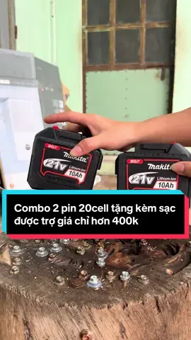 Comb 2 pin 20cell tặng sạc giá chỉ hơn 400k  #combo2pin20cell #pin20cell  #pin20cellmakita  #pin20cellchanpinthongdung #pin20cellgiare #pindongxacao #pindong20cellgiare #pindongmakita #pindongmaykhoan #xuhuong 