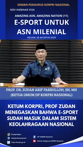 Seri Webinar #126 “KORPRI MENYAPA ASN” Selasa, 26 Agustus 2025 Ketua Umum Dewan Pengurus KORPRI Nasional (DPKN), Prof. Dr. Zudan Arif Fakrulloh, SH, MH, dalam keynote speech-nya menegaskan bahwa E-Sport bukan sekadar hiburan, melainkan sarana pembelajaran yang relevan dengan dunia kerja modern. “Olahraga E-Sport sudah masuk dalam olahraga nasional. Ini perlu disebarluaskan karena banyak diminati ASN muda. E-Sport bukan hanya main game, tapi melatih fokus, kerjasama tim, dan koordinasi—nilai penting yang sangat bermanfaat dalam dunia kerja sehari-hari,” ujar Prof. Zudan yang juga Kepala BKN. Ia menambahkan bahwa turnamen E-Sport KORPRI telah digelar sebanyak empat kali secara nasional dengan peserta ribuan ASN dan PPPK. Tahun ini, kompetisi dilaksanakan mulai 25 Agustus hingga 28 September 2025 secara online. “Pelaksanaannya tidak mengganggu jam kerja karena dilakukan di hari libur atau di luar jam kantor. Inilah cara KORPRI menghadirkan suasana kerja yang sehat dan menggembirakan,” tegasnya. #DPKN #KORPRIMajuTerus #SeriWebinar126 #ProfZudan