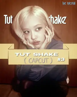 Tut shake #seart✮#eln🐰#laetutorial#huongdanedit#🍒_dan__edit_🍒 