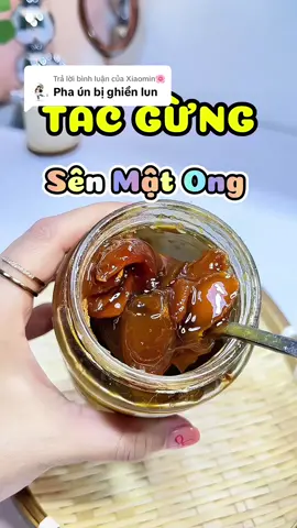 Trả lời @Xiaomin🌸 Tắc Gừng Mật Ong Đường Phèn Lạc Yên ngon như bàn tay mẹ làm ☺️👏 #tacgungmatongduongphen #tacchungduongphen #lacyen #tacgungmatong #tangsucdekhang 