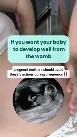 pregnant mothers should avoid these 5 actions during pregnancy!! #tipsbaby #newborn #baby #babytiktok #parenting #pregnant #tipsparenting 
