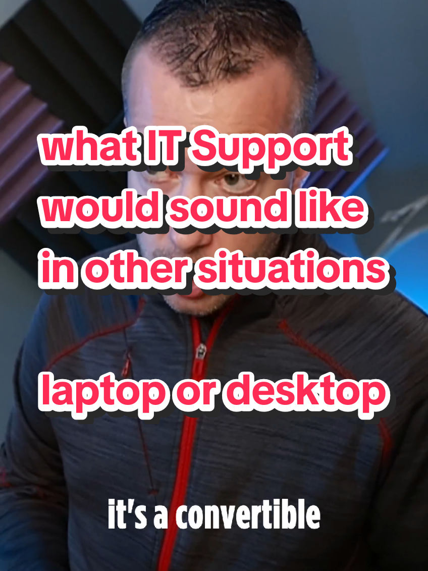 what IT Support would sound like in other situations | laptop or desktop - - #ITSupport #TechHumor #TechSupport #relatable #CustomerSupport 